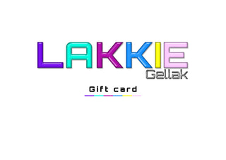 LAKKIE Gift card. Het leukste cadeau om aan iemand te geven. 